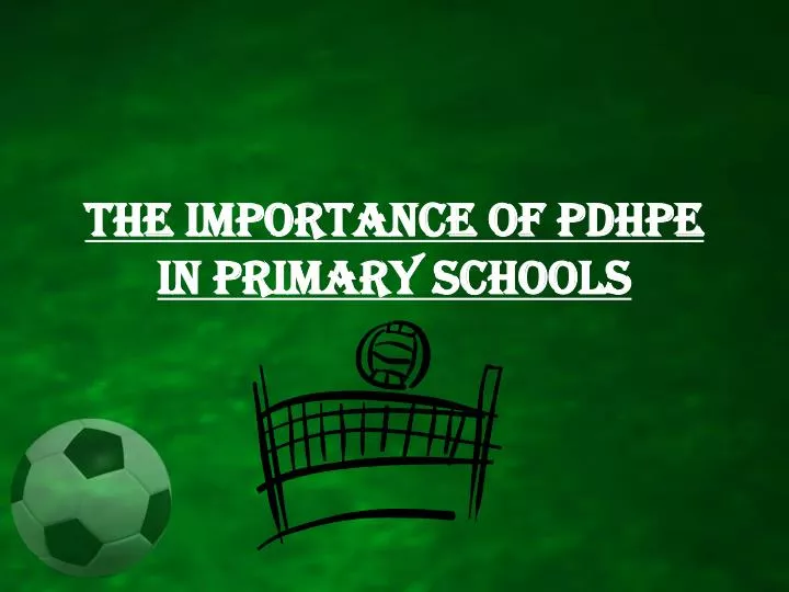 the importance of pdhpe in primary schools