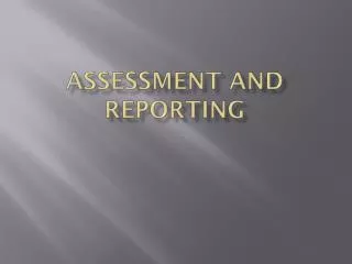Assessment and REporting