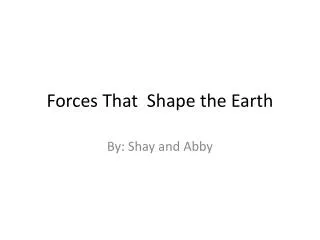 Forces That S hape the Earth