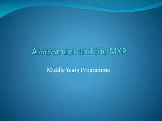 Assessment and the MYP