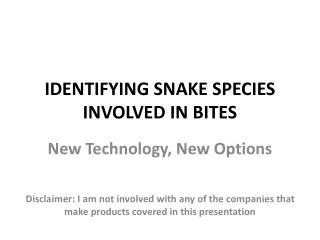 IDENTIFYING SNAKE SPECIES INVOLVED IN BITES