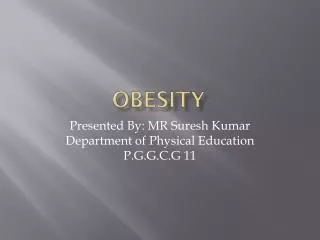 OBESITY