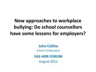New approaches to workplace bullying: Do school counsellors have some lessons for employers?