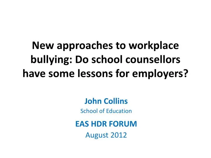 new approaches to workplace bullying do school counsellors have some lessons for employers