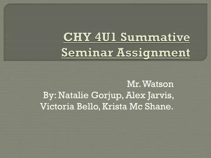 chy 4u1 summative seminar assignment