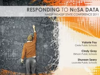 RESPONDING TO N e SA DATA NAESP/NSASSP STATE CONFERENCE 2011