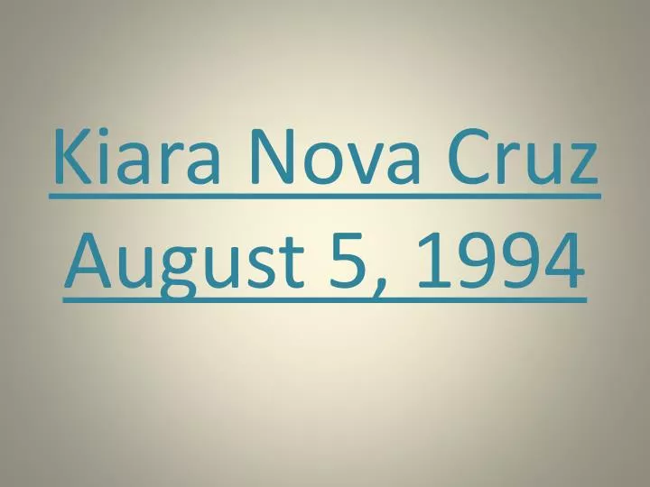 kiara nova cruz august 5 1994