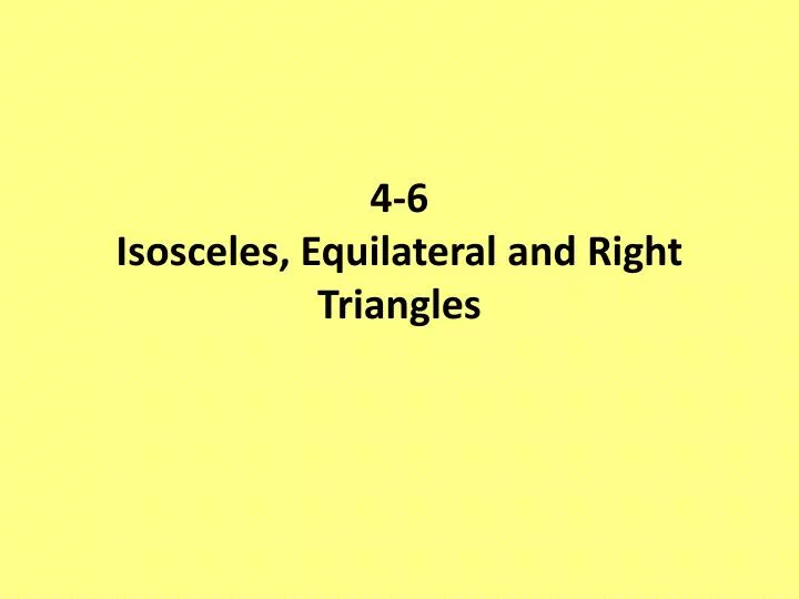 4 6 isosceles equilateral and right triangles
