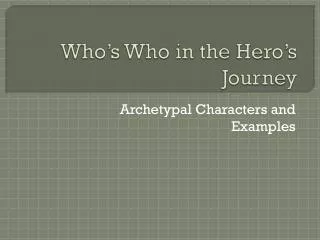 Who’s Who in the Hero’s Journey