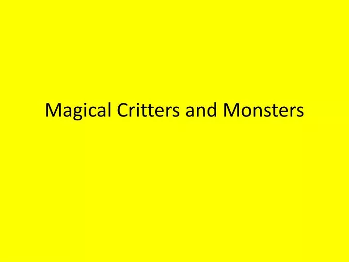 magical critters and monsters