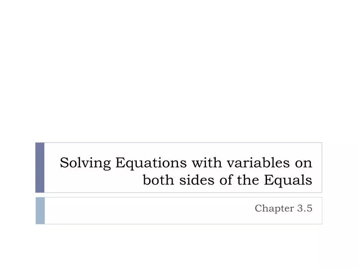 solving equations with variables on both sides of the equals