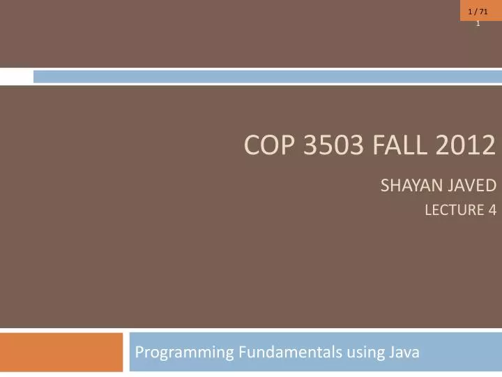 cop 3503 fall 2012 shayan javed lecture 4