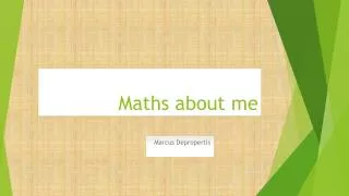 Maths about me