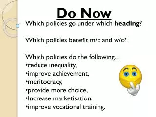 Which policies go under which heading ? Which policies benefit m/c and w/c?
