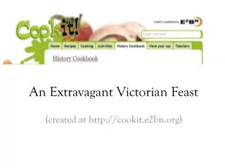 An Extravagant Victorian Feast