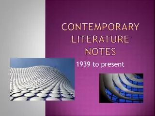 Contemporary Literature Notes