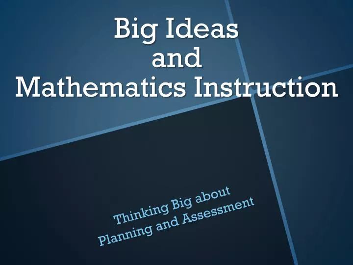 big ideas and mathematics instruction