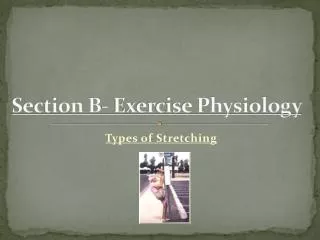 Section B- Exercise Physiology