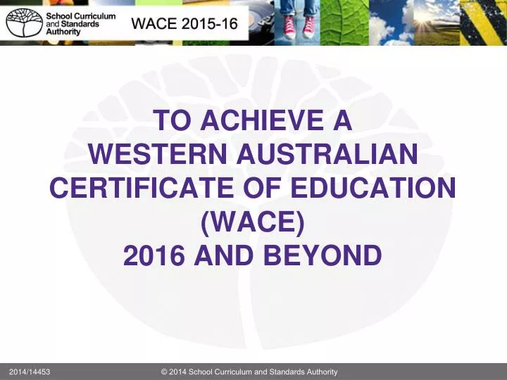 to achieve a western australian certificate of education wace 2016 and beyond