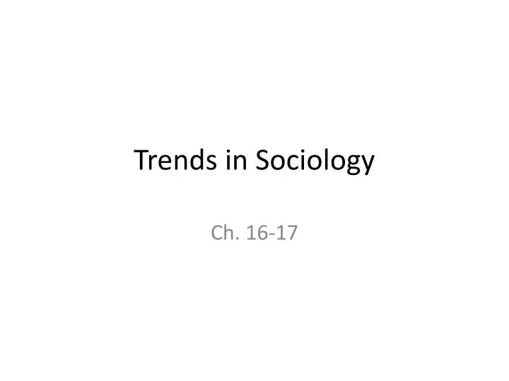 trends in sociology