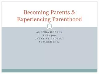 Becoming Parents &amp; Experiencing Parenthood