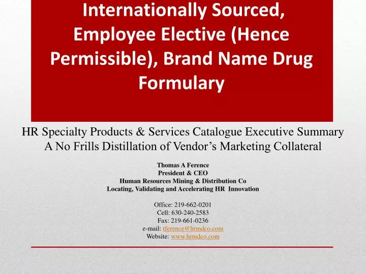 internationally sourced employee elective hence permissible brand name drug formulary