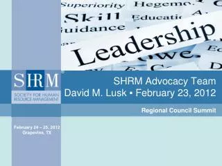 SHRM Advocacy Team David M. Lusk ? February 23, 2012