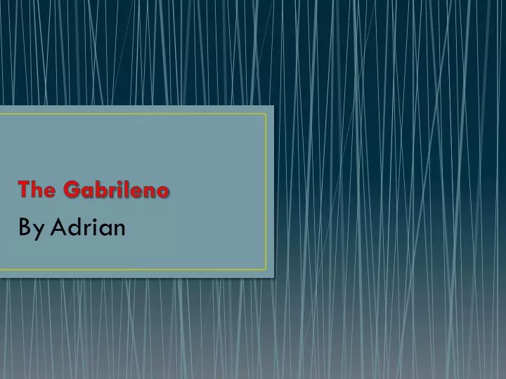 the gabrileno