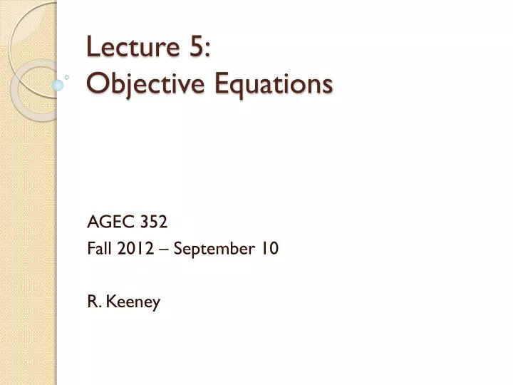 lecture 5 objective equations