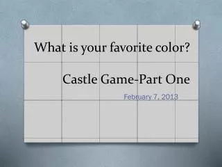 What is your favorite color? Castle Game-Part One