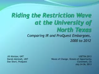 Riding the Restriction Wave at the University of North Texas