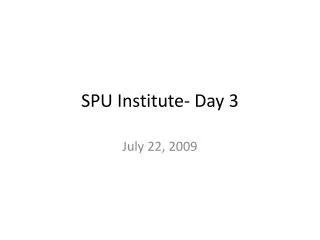 SPU Institute- Day 3