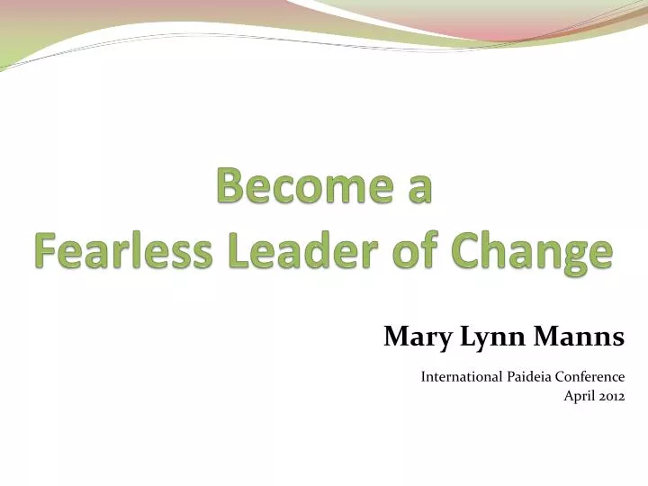 become a fearless leader of change