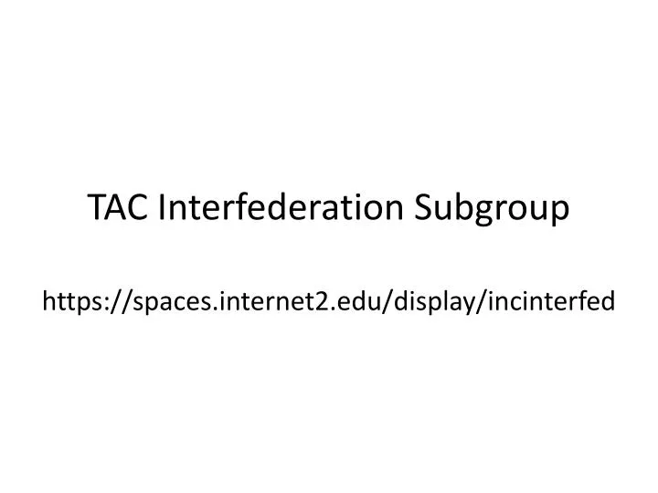 tac interfederation subgroup