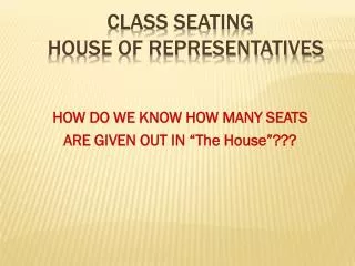 CLASS SEATING HOUSE OF REPRESENTATIVES