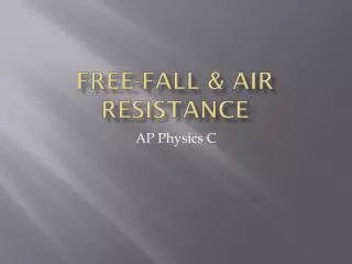 Free-fall &amp; air resistance