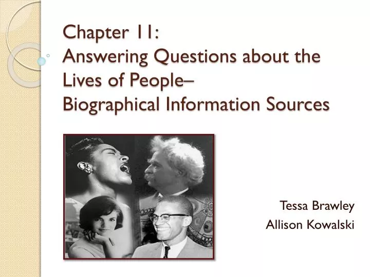 chapter 11 answering questions about the lives of people biographical information sources