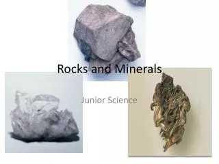 Rocks and Minerals