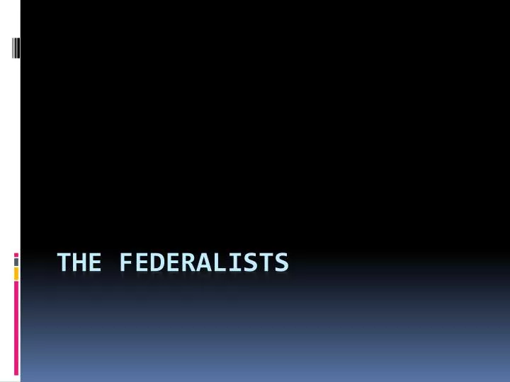 the federalists