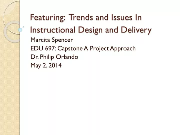 featuring trends and issues in instructional design and delivery
