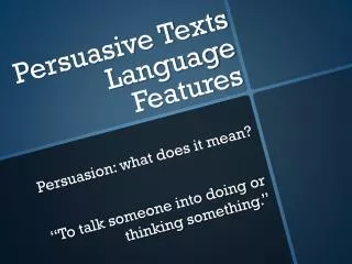 Persuasive Texts Language Features