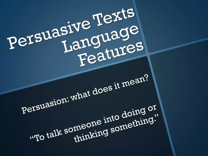 persuasive texts language features