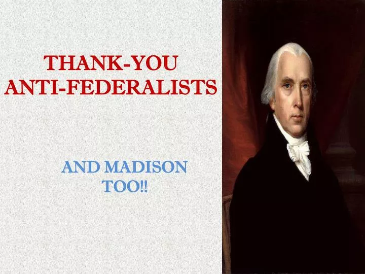 thank you anti federalists