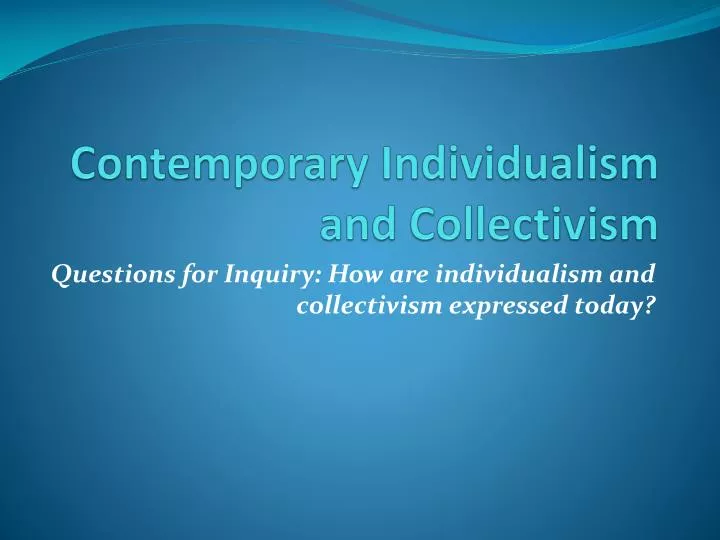contemporary individualism and collectivism