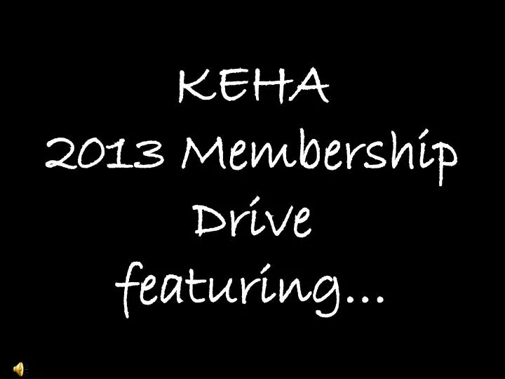 keha 2013 membership drive featuring