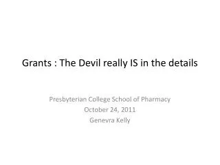 Grants : The Devil really IS in the details
