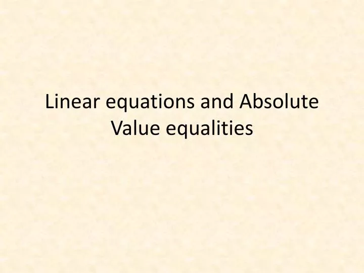 linear equations and absolute value equalities