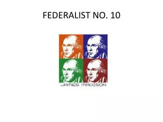 FEDERALIST NO. 10