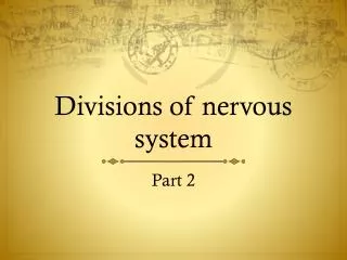 Divisions of nervous system