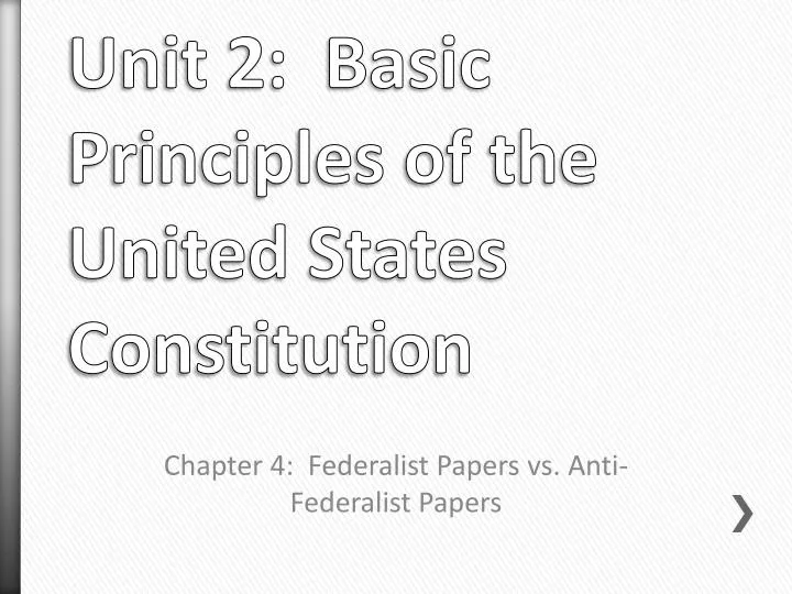 unit 2 basic principles of the united states constitution